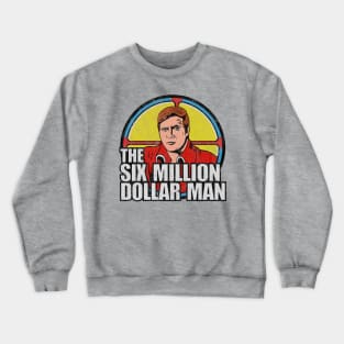 Vintage Six Million dollar man Crewneck Sweatshirt